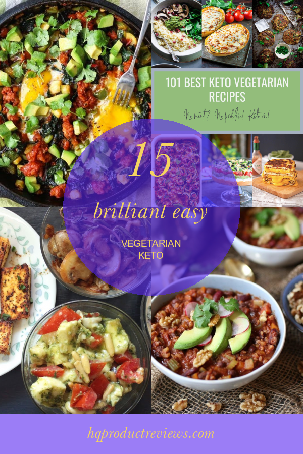 15 Brilliant Easy Vegetarian Keto Best Product Reviews